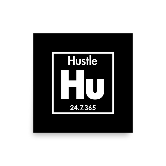 Element of Hustle Print